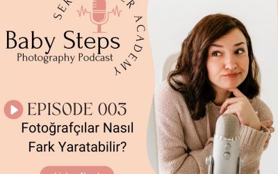 Episode 003 – Fotoğrafçılar Nasıl Fark Yaratabilir?